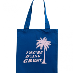 You're Doing Great Tote Bag