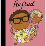 Rupaul: Little People Big Dreams