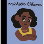 Michelle Obama: Little People Big Dreams