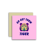 Go Get Them Tiger Greeting Card
