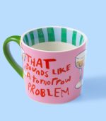 That Sounds Like A Tomorrow Problem Mug - Image 3