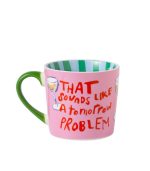 That Sounds Like A Tomorrow Problem Mug